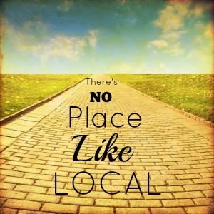 There's No Place Like Local